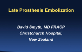 Case 1: Late Prosthesis Embolization