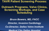 Developing an Efficient and Effective TAVR Patient Screening Process: Outreach Programs, Valve Clinics, Screening Workups, and Case Scheduling