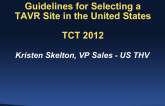 Guidelines for Selecting a TAVR Site in the United States