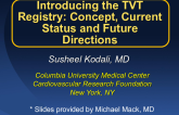 Introducing the TVT Registry: Concept, Current Status, and Future Directions