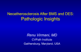 Neoatherosclerosis After BMS and DES: Pathologic Insights