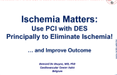 Position 3. Ischemia Matters: Use PCI with DES Principally to Eliminate Ischemia!