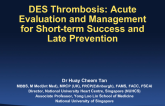 DES Thrombosis: Acute Evaluation and Management for Short-term Success and Late Prevention