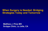When Surgery Is Needed: Bridging Strategies Today and Tomorrow