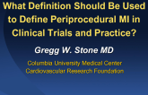 What Definition Should Be Used to Define Periprocedural MI in Clinical Trials and Practice?