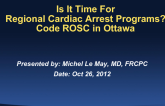 Is it Time for Regional Cardiac Arrest Programs? Code ROSC in Ottawa