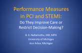 Performance Measures in PCI and STEMI: Do They Improve Care or Restrict Decision-Making?