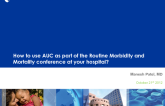 Case Presentation 1: How to Use the AUC as Part of Routine Morbidity and Mortality Conference Review