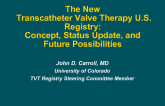 The New Transcatheter Valve Therapy U.S. Registry: Concept, Status Update, and Future Possibilities
