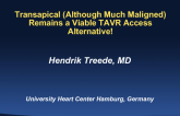 Transapical (Although Much Maligned) Remains a Viable TAVR Access Alternative!