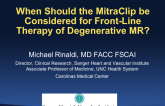 When Should the MitraClip Be Considered for Front-Line Therapy of Degenerative MR?