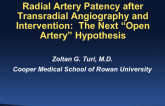 Radial Artery Patency After Transradial Angiography and Intervention: The Next "Open Artery" Hypothesis?