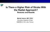 Is There a Higher Risk of Stroke With the Radial Approach? Reasons and Results