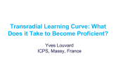 Transradial Learning Curve: What Does It Take to Become Proficient?
