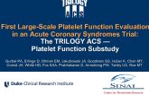 First Large-Scale Platelet Function Evaluation in an Acute Coronary Syndromes Trial: The TRILOGY ACS — Platelet Function Substudy