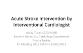 Acute Stroke Intervention by Interventional Cardiologist