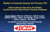 Radial vs Femoral access for Primary PCI, observational data from the British Cardiovascular Intervention Society Database.