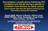 Neurological complications following PCI - incidence and trends during a period of transition from femoral to radial access. Observational data from the British Cardiovascular...