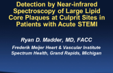 Detection by Near-infrared Spectroscopy of Large Lipid Core Plaques at Culprit Sites in Patients with Acute ST-Segment Elevation Myocardial Infarction