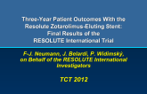 Final Three Year Results Following Resolute Zotarolimus-eluting Stent Implantation in the RESOLUTE International Trial