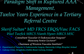 Contemporary comparison of the Paradigm Shift in Rupture AAA Management; Twelve years experience in a tertiary referral centre of Endovascular repair of RAAA(REVAR) vs open repa...