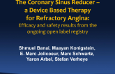 The Coronary Sinus Reducer – a Device Based Therapy for Refractory Angina; Interim Safety Results of the ongoing COSIRA clinical Trial and efficacy results of the CS Reducer...