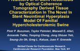 Predictors of In Stent Restenosis by Optical Coherence Tomography Derived Tissue Characterization In The Novel In Stent Neointimal Hyperplasia Model Of Familial...