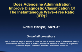 Does Adenosine Administration Improve Diagnostic Classification Of The Instantaneous Wave–Free Ratio (iFR)?