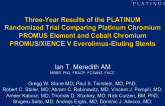 Three-Year Results of the PLATINUM Randomized Trial Comparing Platinum Chromium PROMUS Element and Cobalt Chromium PROMUS/XIENCE V Everolimus-Eluting Stents