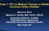 Updates and Revascularization Decisions - Case 1: PCI vs Medical Therapy in Stable Coronary Artery Disease