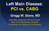 Left Main Disease: PCI vs CABG