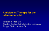 Antiplatelet Therapy for the Interventionalist