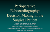 Perioperative Echocardiography: Decision Making in the Surgical Patient