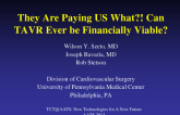 They Are Paying US What?! Can TAVR Ever be Financially Viable?