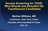 Access Screening for TAVR: Who Should and Shouldn't Be Transfemoral Candidates