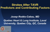 Predictors of TAVR: Associated Strokes: New Onset Atrial Fibrillation, Postdilatation, and Others