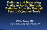 Defining and Measuring Frailty in Aortic Stenosis Patients: From the Eyeball Test to Objective Tools