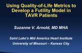 Using Quality-of-Life Metrics to Develop a Futility Model in TAVR Patients