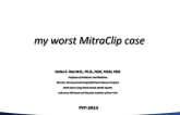 My Worst MitraClip Case