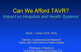 Can We Afford TAVR?  Impact on US Hospitals and Health Systems: Lessons from PARTNER and Beyond