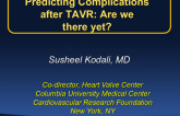 Predicting Complications after TAVR: Are we there Yet?