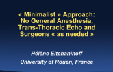 "Minimalist" Approach: No General Anesthesia, Transthoracic Echo and Surgeons, "As Needed"