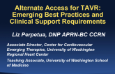 Alternative Access for TAVR: Emerging Best Practices and Clinical Support Requirements