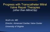Progress with Transcatheter Mitral Valve Therapies (non-MitraClip, non-PerQ Valves)