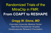 Randomized Trials of the MitraClip in FMR: From COAPT to RESHAPE