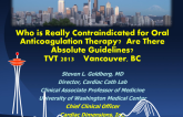 Who Is Really Contraindicated for Oral Anticoagulation Therapy? Are There Absolute Guidelines?