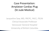 Case Presentation: Amplatzer Cardiac Plug (St. Jude Medical)