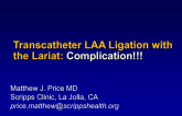 Complication of LAA Closure: Lariat (SentreHEART)