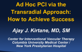 Ad Hoc PCI via the Transradial Approach: How to Achieve Success