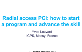 Radial Access PCI: How to Start a Program and Advance the Skill